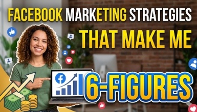 Facebook Marketing Strategies That Make Me 6 - figure