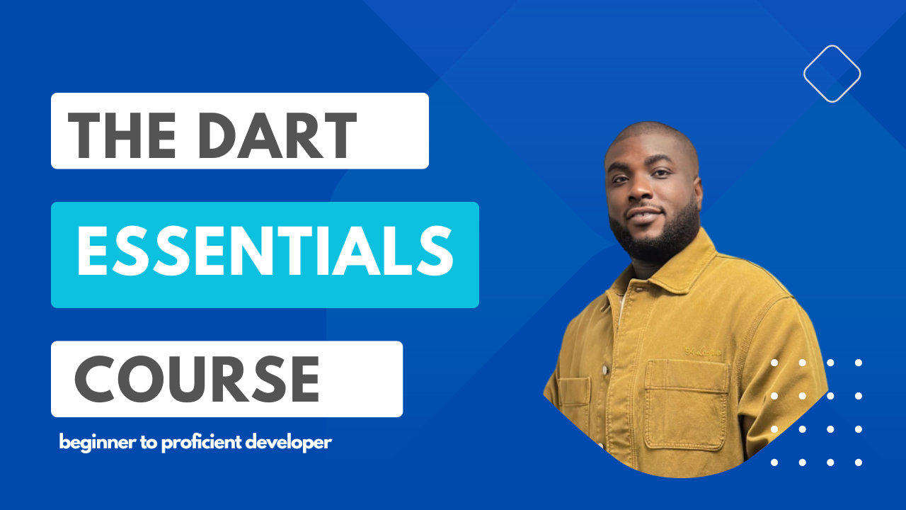 Dart Essentials - From Beginner to Proficient Developer Dart Essentials - From Beginner to Proficient Developer