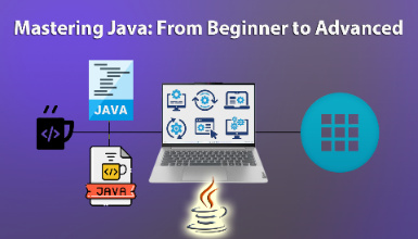 Mastering Java: From Beginner to Advanced