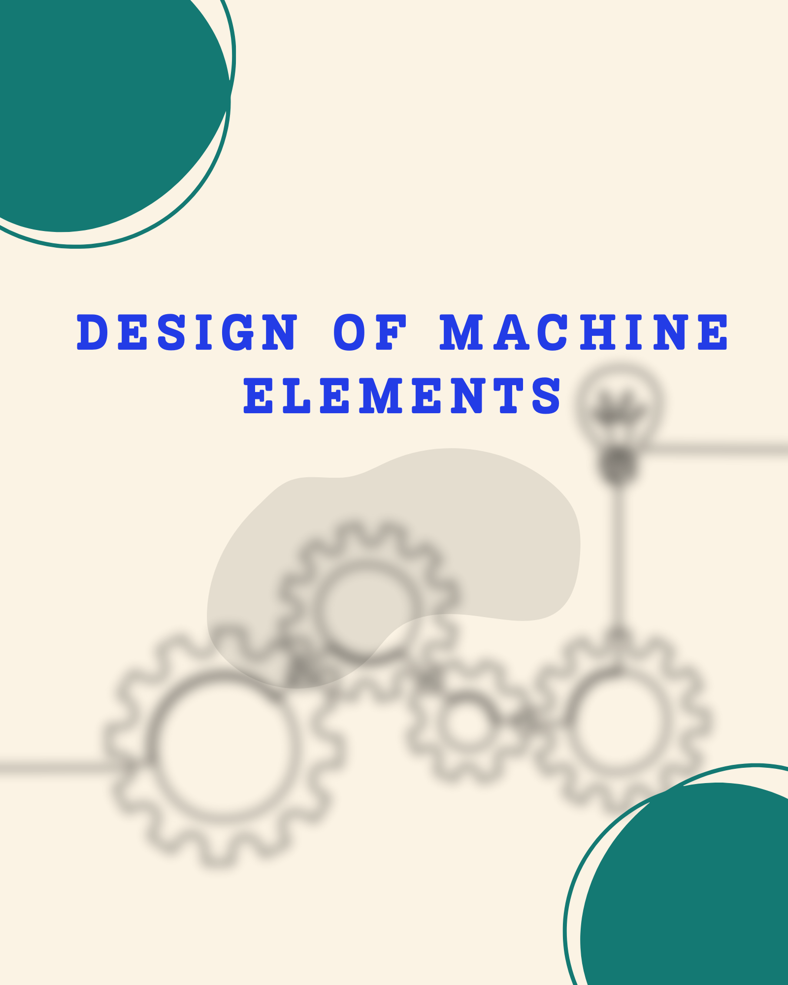 Design of Machine Elements -Mechanical Engineering Design of Machine Elements -Mechanical Engineering