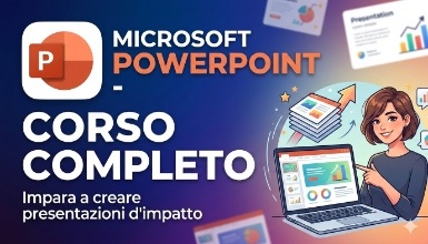 Microsoft PowerPoint - Corso completo