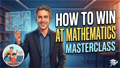 How to Win at Mathematics Masterclass