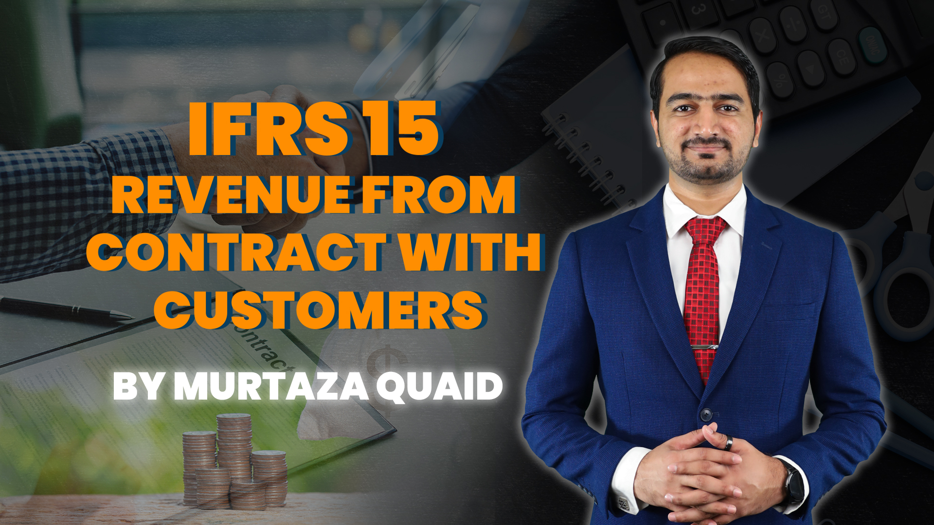 Mastering IFRS 15: Revenue from Contract with Customers Mastering IFRS 15: Revenue from Contract with Customers