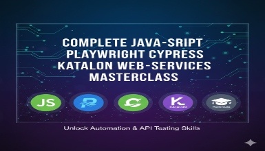 Complete Java-Script Playwright Cypress Katalon Web-Services Masterclass