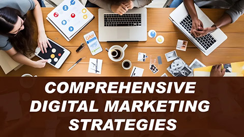 Comprehensive Digital Marketing Strategies Comprehensive Digital Marketing Strategies