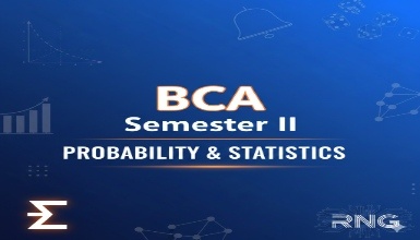 BCA Semester II - Fundamentals of Probability and Statistics