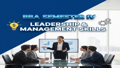 BBA Semester IV - Leadership and Management Skill