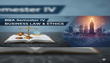 BBA Semester IV - Business Law & Ethics