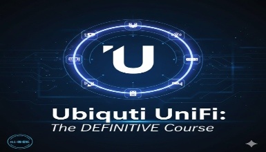 Ubiquiti UniFi: The DEFINITIVE Course