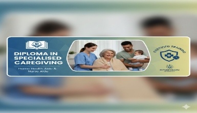 Diploma in Specialised Caregiving, Home Health Aide & Nurse Aide