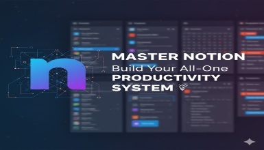 Master Notion: Build Your All-in-One Productivity System.