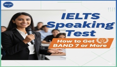 IELTS Speaking Test : How to Get band 7 or More