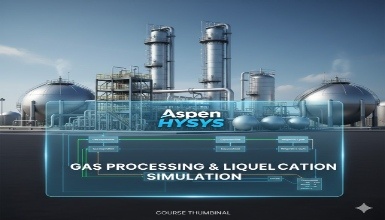 Gas Processing & Liquefaction Simulation with Aspen HYSYS