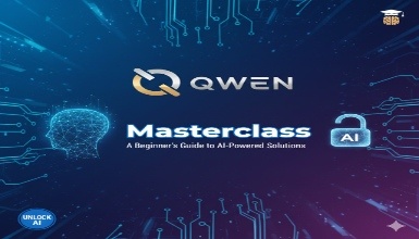 QWEN Masterclass: A Beginner's Guide to AI-Powered Solutions