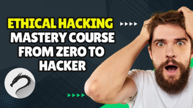 Ethical Hacking Mastery : From Zero To Hero Ethical Hacking Mastery : From Zero To Hero