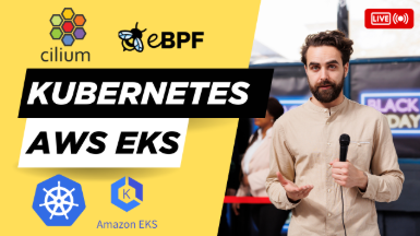 Master Kubernetes Networking with Cilium & eBPF on Amazon EKS Master Kubernetes Networking with Cilium & eBPF on Amazon EKS