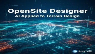 OpenSite Designer: AI Applied to Terrain Design - AulaGEO