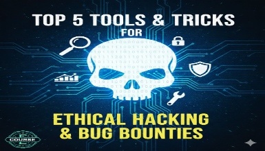 Top 5 Tools & Tricks for Ethical Hacking & Bug Bounties