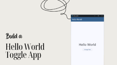Build a Hello World Toggle App in Flutter