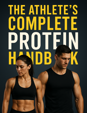 The Athlete’s Complete Protein Handbook