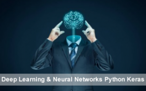 Deep Learning and Neural Networks Python Keras Deep Learning and Neural Networks Python Keras