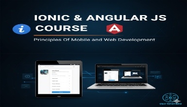 Ionic & Angular JS Course: Principles Of Mobile & Web Dev
