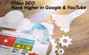 Video SEO Course: Rank Higher in Google & YouTube Video SEO Course: Rank Higher in Google & YouTube