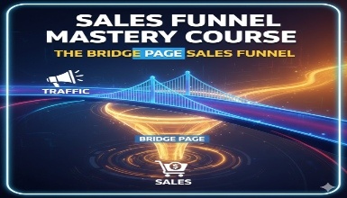 Sales Funnel Mastery Course: The Bridge Page Sales Funnel