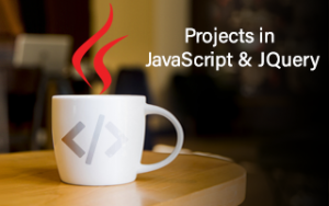 Learn JavaScript & JQuery with real world Projects