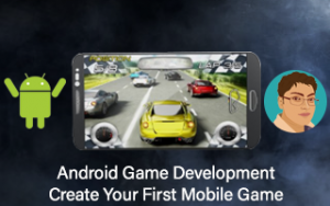 Android Game Development: Create Your First Mobile Game Android Game Development: Create Your First Mobile Game