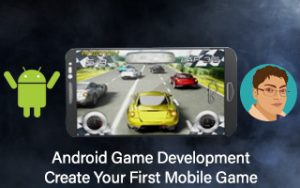 Android Game Development - Create Your First Mobile Game