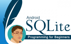Android SQLite Programming for Beginners Android SQLite Programming for Beginners