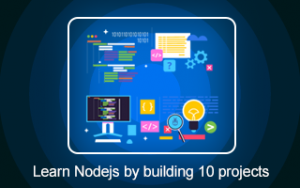 Nodejs Course with 10 real-world Projects Nodejs Course with 10 real-world Projects