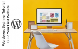 Wordpress Beginner Course: Build Your First Website Wordpress Beginner Course: Build Your First Website