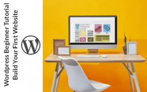 Wordpress Beginner Course: Build Your First Website