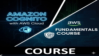 Amazon Cognito with AWS Cloud: Fundamentals Course Amazon Cognito with AWS Cloud: Fundamentals Course