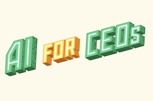 AI for CEOs AI for CEOs