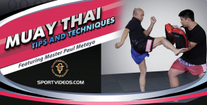 Muay Thai Tips and Techniques Muay Thai Tips and Techniques