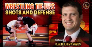 Wrestling Tie-ups, Shots and Defense Wrestling Tie-ups, Shots and Defense