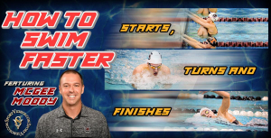 How to Swim Faster - Starts, Turns and Finishes How to Swim Faster - Starts, Turns and Finishes