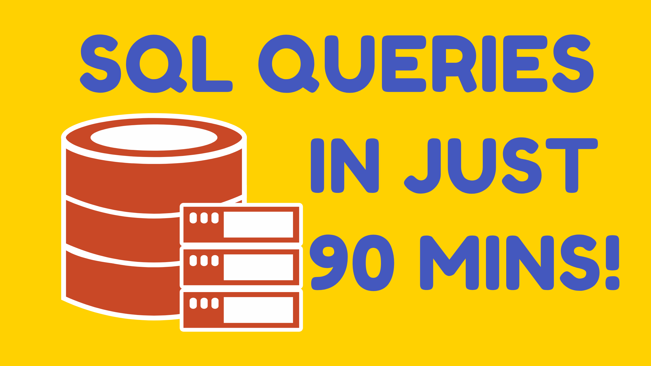 SQL Course - Master SQL Database Queries in Just 90 Minutes! SQL Course - Master SQL Database Queries in Just 90 Minutes!