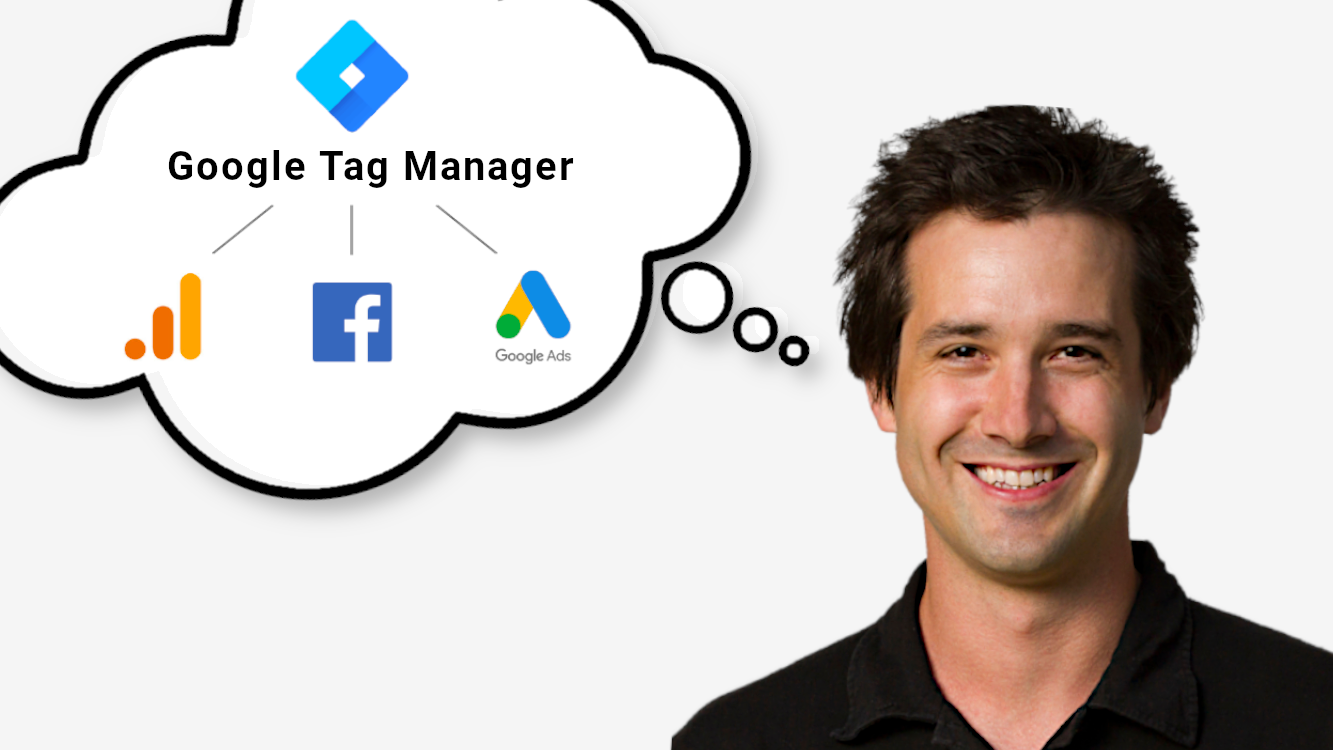 The Most In-Depth Google Tag Manager (GTM) Course The Most In-Depth Google Tag Manager (GTM) Course
