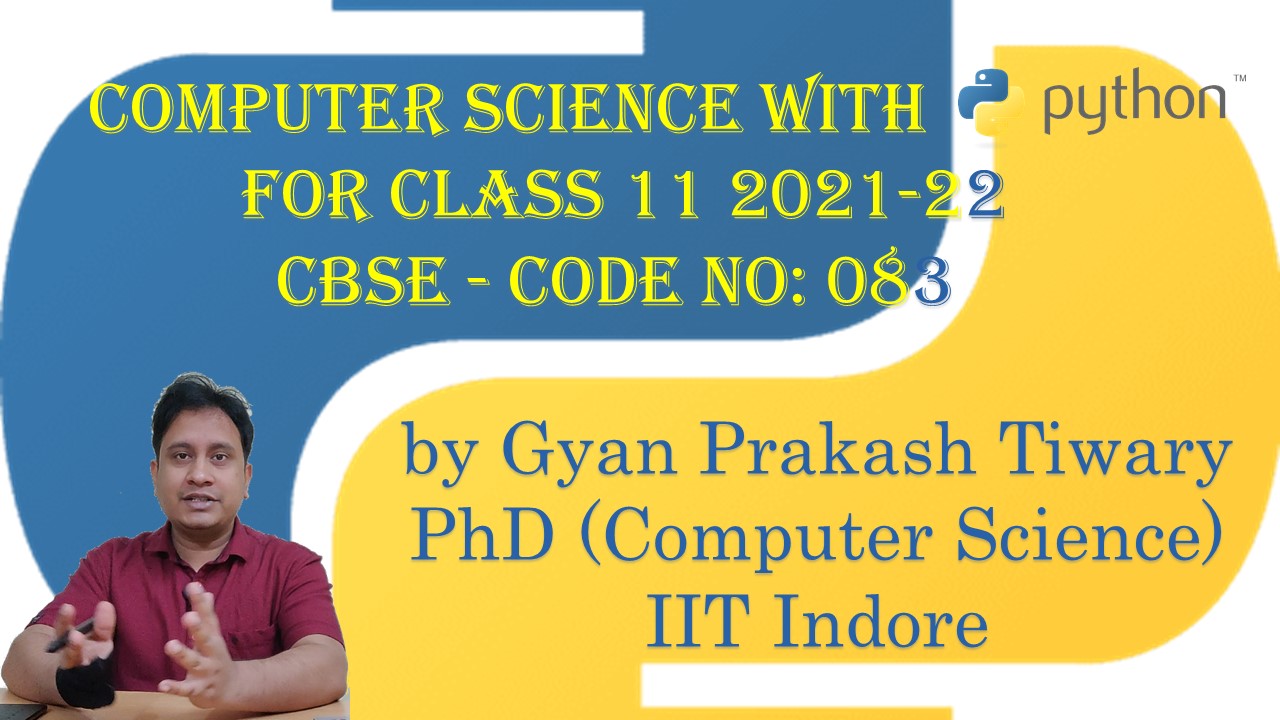 Computer Science with Python Course for Class 11 CBSE Computer Science with Python Course for Class 11 CBSE