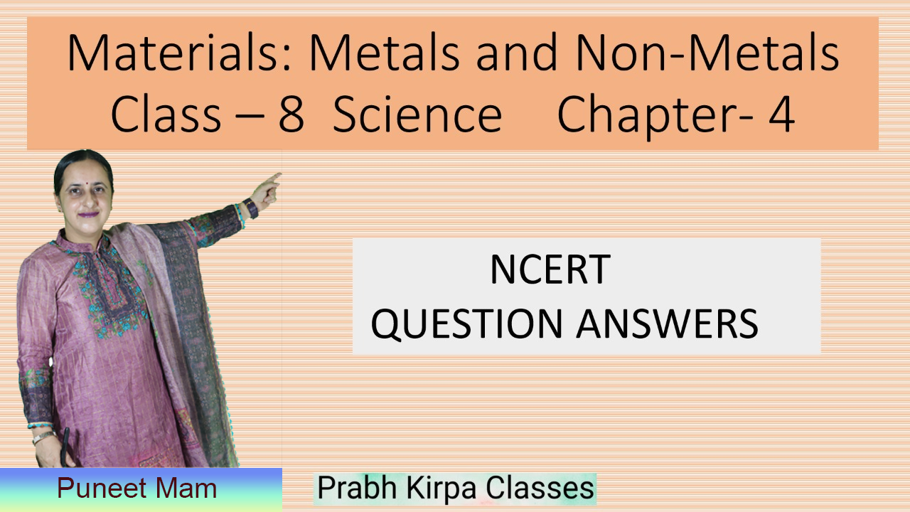 Materials: Metals and Non Metals Class 8 Science NCERT Materials: Metals and Non Metals Class 8 Science NCERT