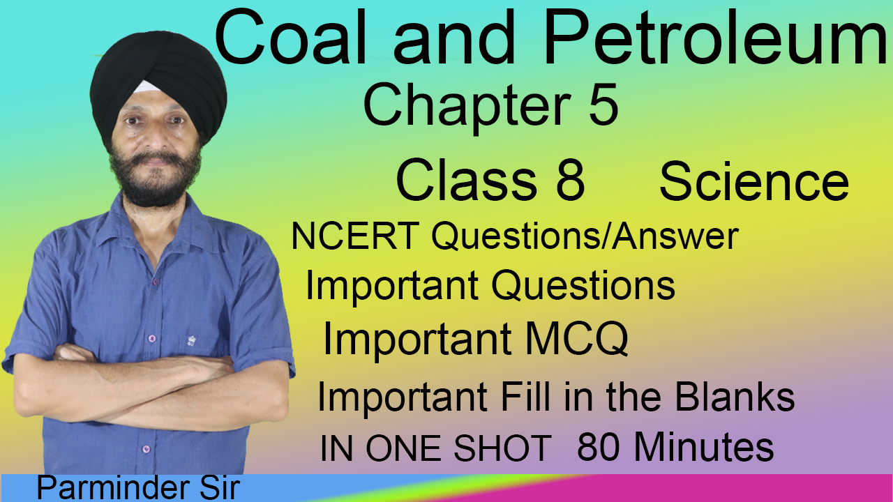 Coal and Petroleum Class 8 Science NCERT and Imp. Questions Coal and Petroleum Class 8 Science NCERT and Imp. Questions