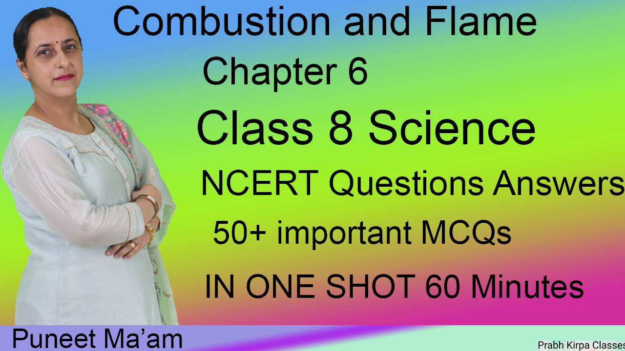 Combustion and Flame- Important Questions & MCQs Combustion and Flame- Important Questions & MCQs