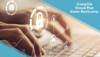 CompTIA Cloud Plus Exam Bootcamp (CV0-002)