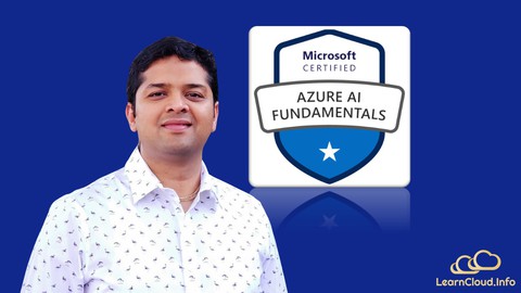AI-900: Microsoft Azure AI Fundamentals Video Course AI-900: Microsoft Azure AI Fundamentals Video Course