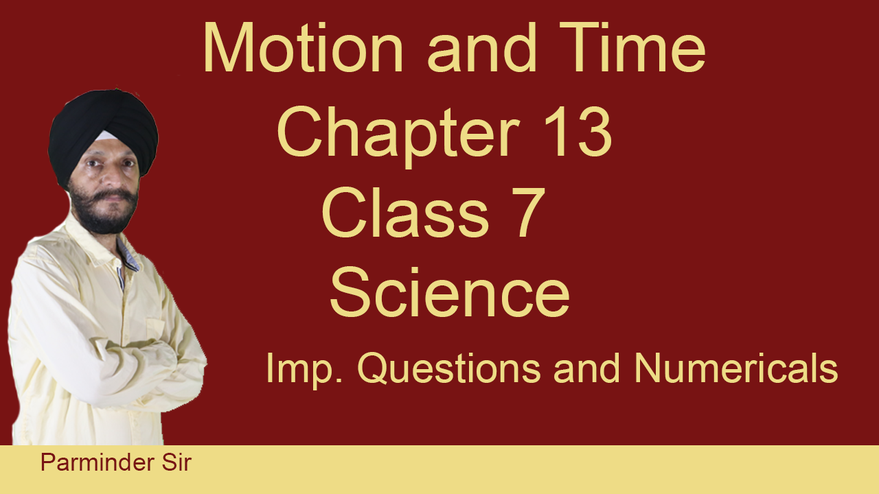 Motion and Time Chapter 13 Class 7 Science Motion and Time Chapter 13 Class 7 Science