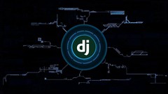 Django Web Development Course: Build 5 Real World Projects Django Web Development Course: Build 5 Real World Projects